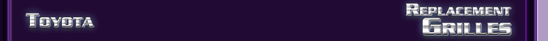 Toyota Replacement Grilles